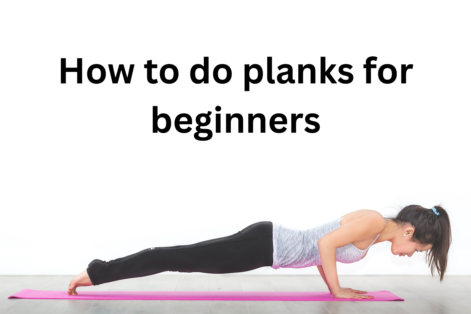 How to do planks for beginners